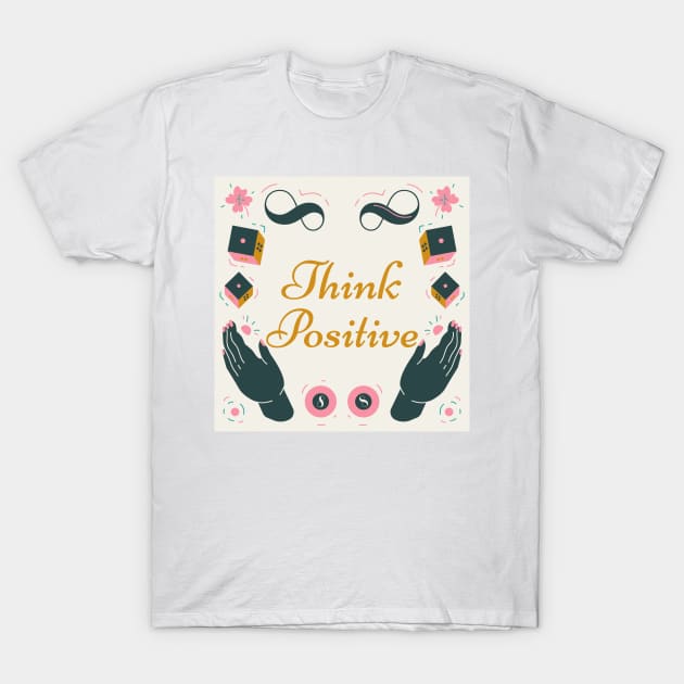 Think positive T-Shirt by Pau Ba